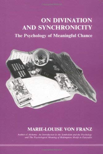 Beispielbild fr On Divination and Synchronicity: The Psychology of Meaningful Chance (Studies in Jungian Psychology) zum Verkauf von HPB-Movies