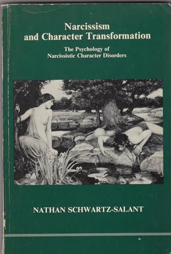 Beispielbild fr Narcissism and Character Transformation: The Psychology of Narcissistic Character Disorders (Studies in Jungian Psychology by Jungian Analysts) zum Verkauf von More Than Words