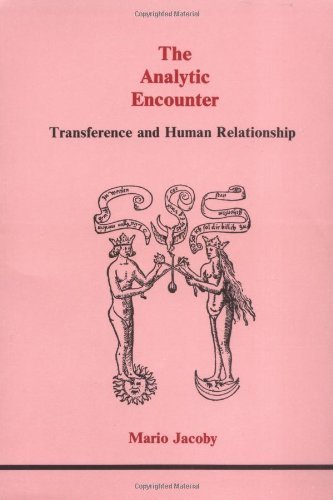 Beispielbild fr The Analytic Encounter: Transference and Human Relationship (Studies in Jungian Psychology by Jungian Analysts) zum Verkauf von HPB-Ruby