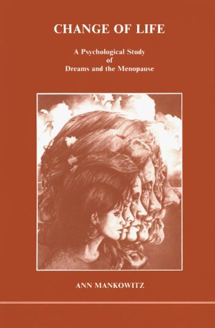 Beispielbild fr Change of Life a Psychological Study of Dreams and the Menopause (Studies in Jungian Psychology by Jungian Analysts, 16) zum Verkauf von Books Unplugged