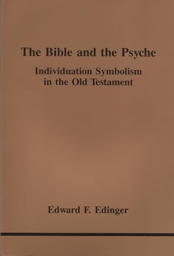 Beispielbild fr The Bible and the Psyche: Individuation Symbolism in the Old Testament (Studies in Jungian Psychology by Jungian Analysts) zum Verkauf von SecondSale