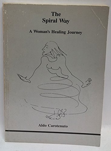Stock image for The Spiral Way: A Woman's Healing Journey (Studies in Jungian Psychology by Jungian Analysts, 25) (English and Italian Edition) for sale by HPB Inc.
