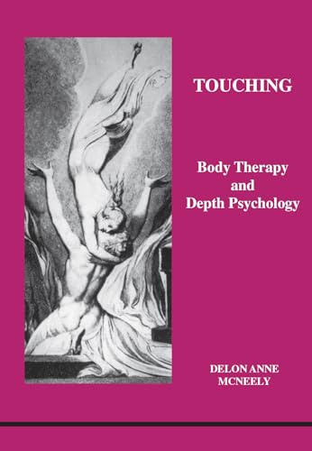 9780919123298: Touching (No 30) (Touching: Body Therapy and Depth Psychology)