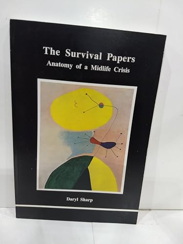 Imagen de archivo de The Survival Papers : Anatomy of a Midlife Crisis a la venta por Better World Books