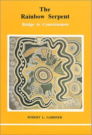 9780919123465: The Rainbow Serpent: Bridge to Consciousness (Studies in Jungian Psychology)