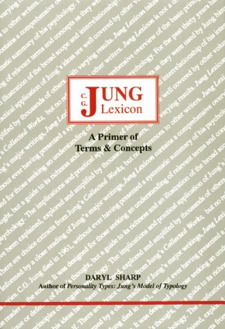 Imagen de archivo de C. G. Jung Lexicon: A Primer of Terms and Concepts (Studies in Jungian Psychology by Jungian Analysts) a la venta por HPB-Ruby