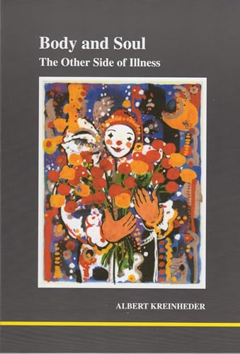 Beispielbild fr Body and Soul : The Other Side of Illness zum Verkauf von Better World Books: West