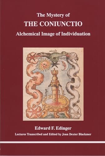 9780919123670: The Mystery of the Coniunctio: Alchemical Image of the Individuation (STUDIES IN JUNGIAN PSYCHOLOGY BY JUNGIAN ANALYSTS)