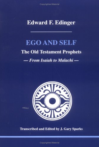 Beispielbild fr Ego and Self: The Old Testament Prophets From Isaiah to Malachi zum Verkauf von BooksRun