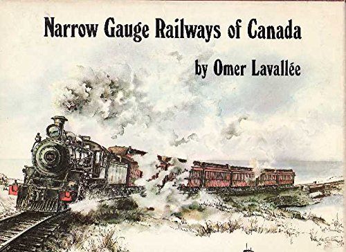 Stock image for Narrow Gauge Railways Of Canada for sale by Edmonton Book Store