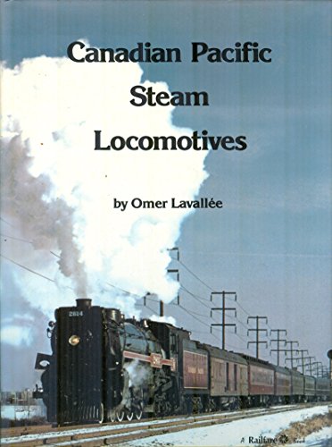 9780919130340: Canadian Pacific Steam Locomotives