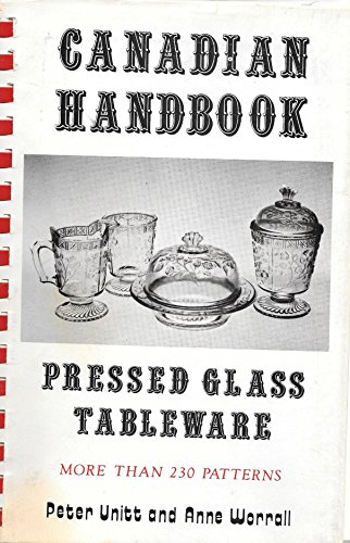 Imagen de archivo de Canadian Handbook Pressed Glass Tableware a la venta por Dr.Bookman - Books Packaged in Cardboard