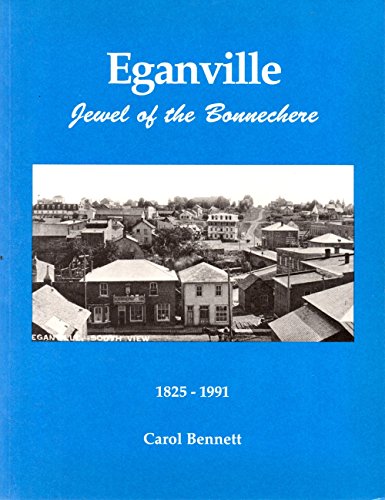 EGANVILLE JEWEL OF THE BONNECHERE 1825-1991