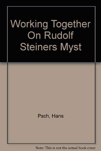 Beispielbild fr Working Together on Rudolf Steiner's Mystery Dramas. zum Verkauf von Powell's Bookstores Chicago, ABAA