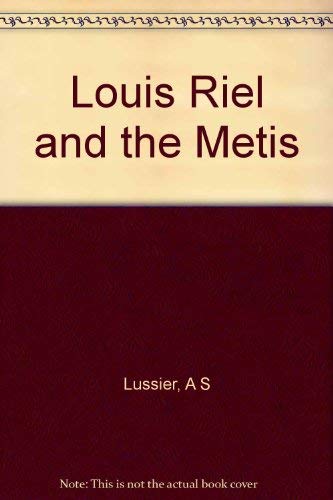 9780919143166: Louis Riel and the Metis