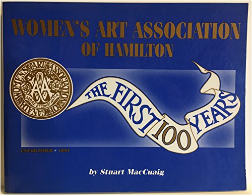 Women's Art Association of Hamilton: The first 100 years