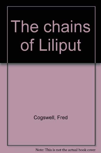 Stock image for The chains of Liliput, for sale by Zubal-Books, Since 1961