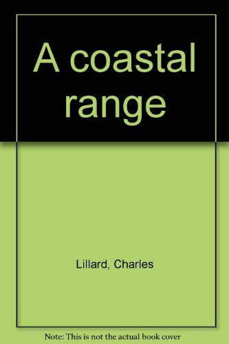Imagen de archivo de A Coastal Range: Poems a la venta por Hourglass Books