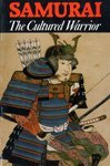 9780919203457: Samurai, the cultured warrior