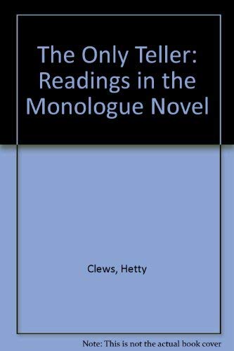 9780919203501: The Only Teller: Readings in the Monologue Novel