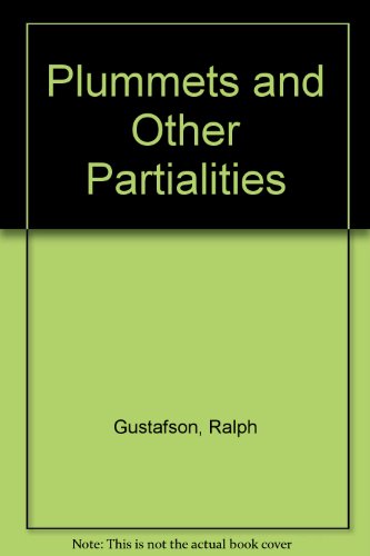 Plummets and Other Partialities (9780919203532) by Gustafson, Ralph
