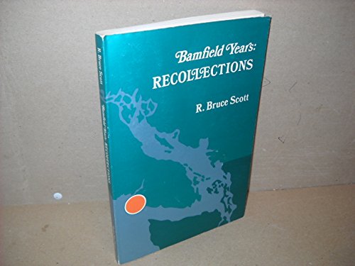 Bamfield Years: Recollections
