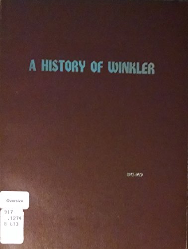 A history of the Town of Winkler, Manitoba