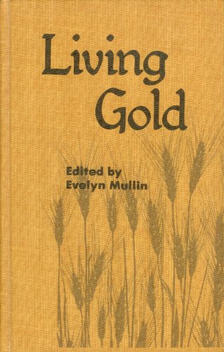 Living Gold: A History of the Rural Municipality of Roland Manitoba 1876-1976