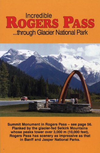 Beispielbild fr Incredible Rogers Pass: Through Glacier National Park zum Verkauf von Wonder Book