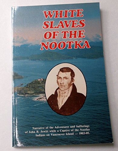 Stock image for White Slaves of the Nootka for sale by HPB-Diamond
