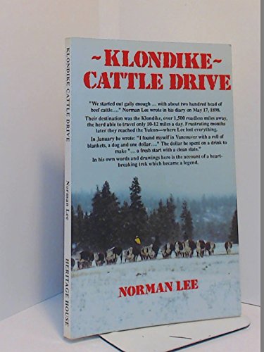 Stock image for Klondike Cattle Drive: The Journal of Norman Lee for sale by Antiquarius Booksellers