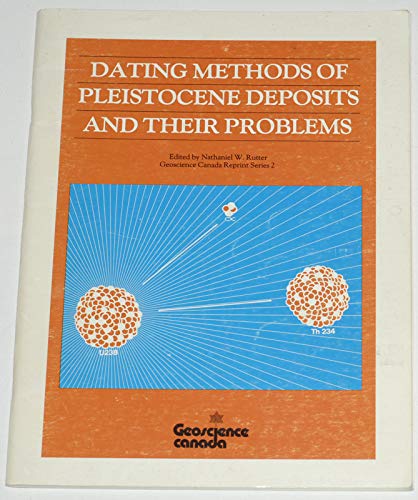 9780919216150: Dating Methods of Pleistocene Deposits and Their Problems (Geoscience Canada, Reprint Series ; 2)