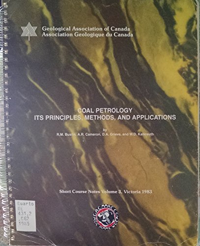 9780919216280: Coal Petrology: Its Principles, Methods and Applications (Short Course Notes)