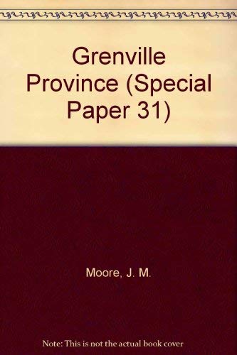 Grenville Province (Special Paper 31) (English and French Edition) (9780919216303) by Moore, J. M.; Davidson, A.; Baer, A.