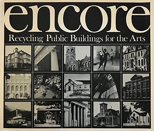Imagen de archivo de Encore. Eecycling Public Buildings for the Arts a la venta por The Bookseller