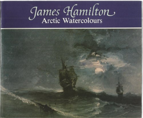 Stock image for James Hamilton: Arctic Watercolours for sale by Hourglass Books