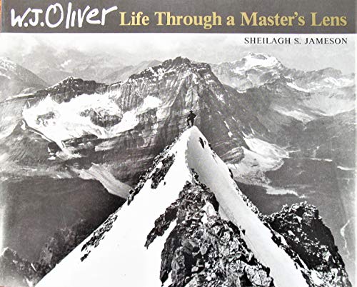 Stock image for W.J. Oliver: Life through a master's lens for sale by GF Books, Inc.