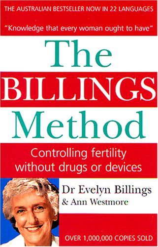 Imagen de archivo de The Billings Method: Controlling Fertility without Drugs or Devices a la venta por Books Unplugged