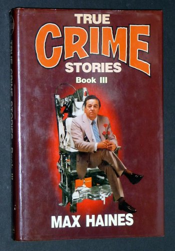 TRUE CRIME STORIES, Book III (#3).