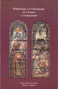 Millennium of Christianity in Ukraine: A Symposium