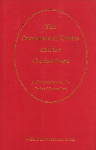 9780919261440: The sacrament of orders and the clerical state: A commentary on the Code of Canon Law