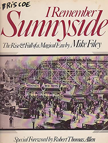 Stock image for I remember Sunnyside: The rise & fall of a magical era for sale by SecondSale
