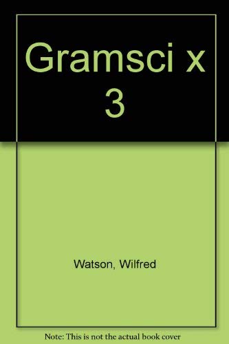 Gramsci x 3 (9780919285163) by Wilfred Watson