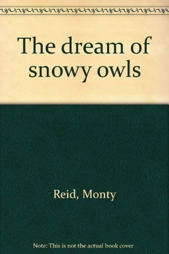 9780919285170: The dream of snowy owls