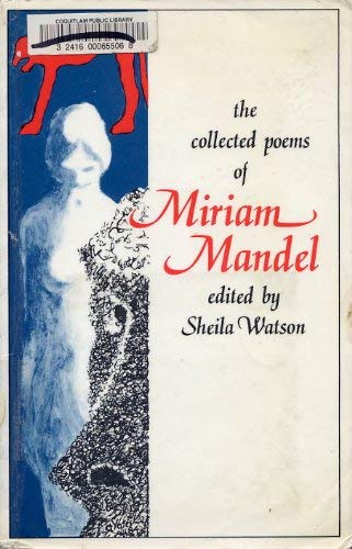 Imagen de archivo de The collected poems of Miriam Mandel a la venta por One Two Many Books