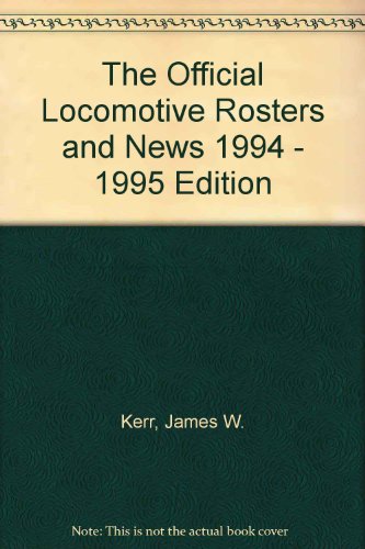 Stock image for The Official Locomotive Rosters and News 1994 - 1995 Edition for sale by Market Square