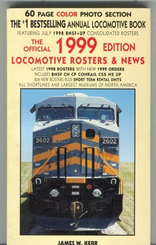 Stock image for The Official 1999 Edition Locomotive Rosters & News for sale by ThriftBooks-Dallas