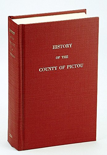 Stock image for A History of the County of Pictou Nova Scotia for sale by Schooner Books Ltd.(ABAC/ALAC)