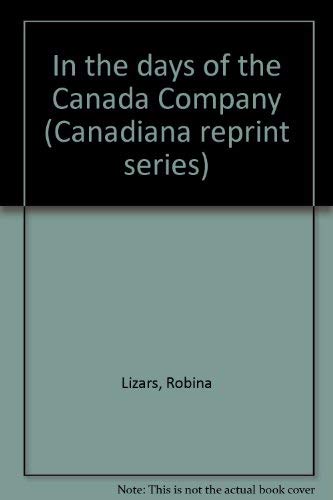Stock image for In the Days of the Canada Company for sale by Bay Used Books
