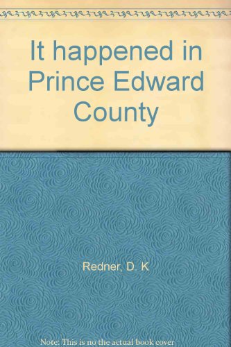 Imagen de archivo de It Happened in Prince Edward County a la venta por Better World Books